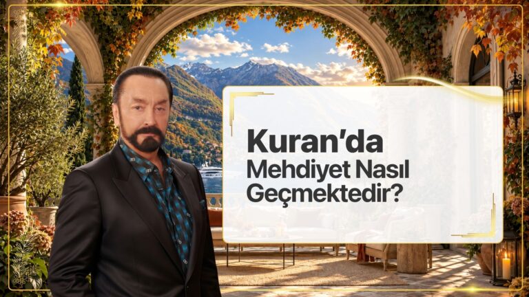 Kuran’da Mehdiyet Nasıl Geçmektedir?